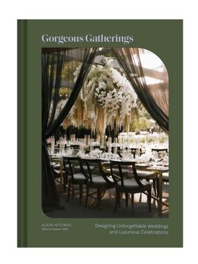 Gorgeous Gatherings: Designing Unforgettable Weddings and Luxurious Celebrations
